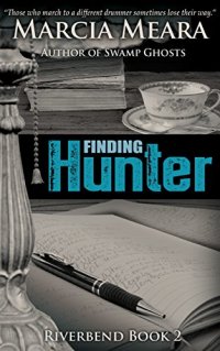 Book cover for Finding Hunter by Marcia Meara shows open journal with pen, cup of tea in backgroud